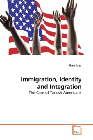 Libro Immigration, Identity and Integration Ilhan Kaya