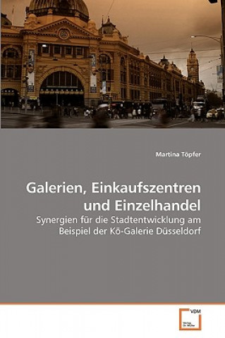 Książka Galerien, Einkaufszentren und Einzelhandel Martina Topfer