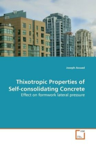 Book Thixotropic Properties of Self-consolidating Concrete Joseph Assaad