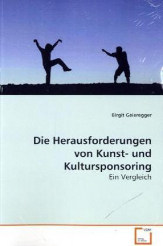 Książka Die Herausforderungen von Kunst- und Kultursponsoring Birgit Geieregger