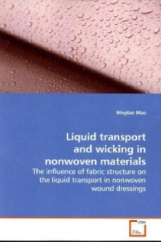 Könyv Liquid transport and wicking in nonwoven materials Ningtao Mao