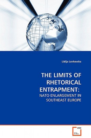 Carte Limits of Rhetorical Entrapment Lidija Levkovska