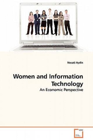 Kniha Women and Information Technology - An Economic Perspective Necati Aydin