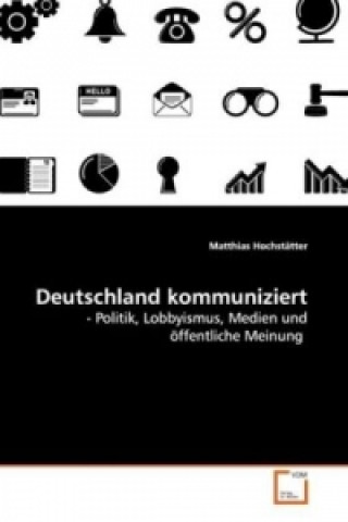 Könyv Deutschland kommuniziert Matthias Hochstätter