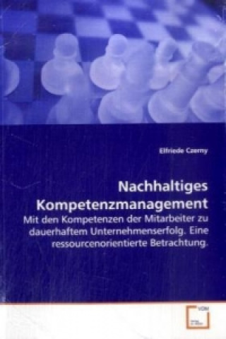 Книга Nachhaltiges Kompetenzmanagement Elfriede Czerny