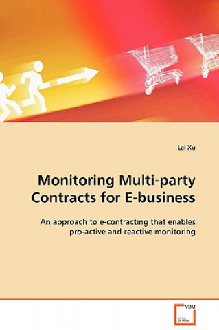 Carte Monitoring Multi-party Contracts for E-business Lai Xu