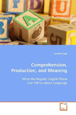 Livre Comprehension, Production, and Meaning Jennifer Zapf