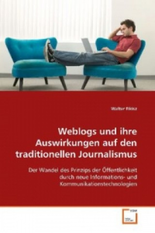 Knjiga Weblogs und ihre Auswirkungen auf den traditionellen  Journalismus Walter Fikisz