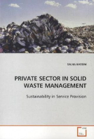 Buch PRIVATE SECTOR IN SOLID WASTE MANAGEMENT Salha Kassim