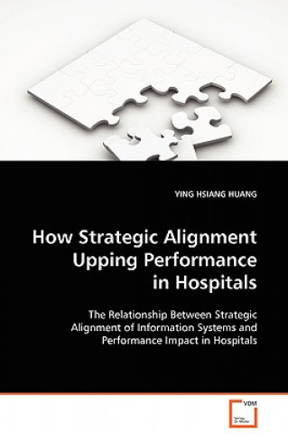 Knjiga How Strategic Alignment Upping Performance Ying Hsiang Huang