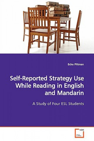 Könyv Self-Reported Strategy Use While Reading in English and Mandarin Echo Pittman