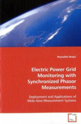 Book Electric Power Grid Monitoring with Synchronized Phasor Measurements Reynaldo Nuqui