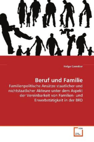 Kniha Beruf und Familie Helga Czembor