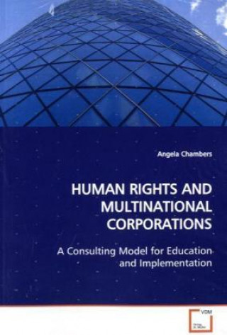 Könyv HUMAN RIGHTS AND MULTINATIONAL CORPORATIONS Angela Chambers