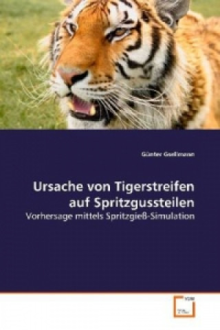 Knjiga Ursache von Tigerstreifen auf Spritzgussteilen Günter Gsellmann
