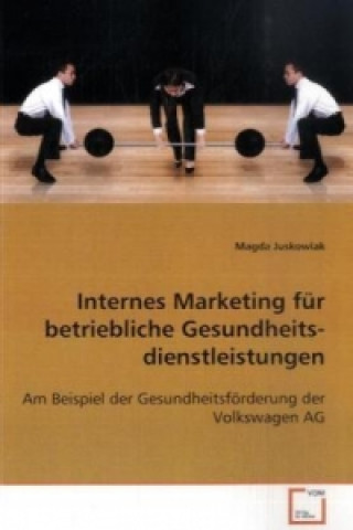 Carte Internes Marketing für betriebliche  Gesundheits- dienstleistungen Magda Juskowiak