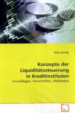 Carte Konzepte der Liquiditätssteuerung in Kreditinstituten Oliver Stuchly