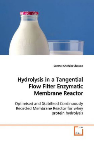 Carte Hydrolysis in a Tangential Flow Filter Enzymatic Membrane Reactor Seronei Chelulei Cheison