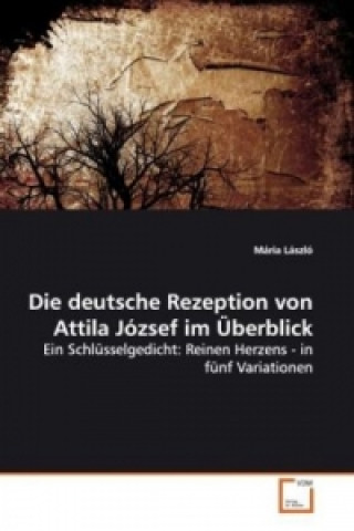 Knjiga Die deutsche Rezeption von Attila József im Überblick Mária László