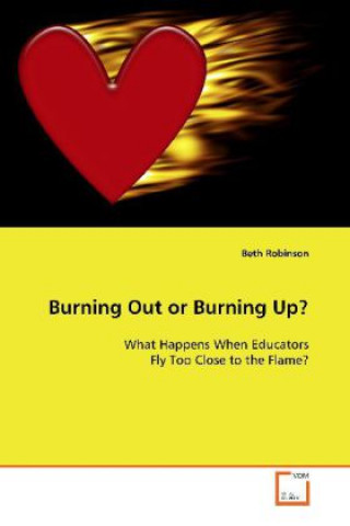 Carte Burning Out or Burning Up? Beth Robinson