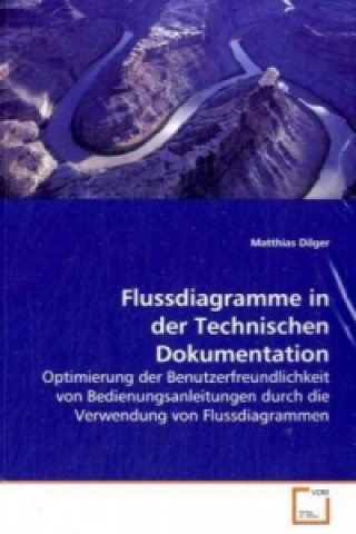 Buch Flussdiagramme in der Technischen Dokumentation Matthias Dilger