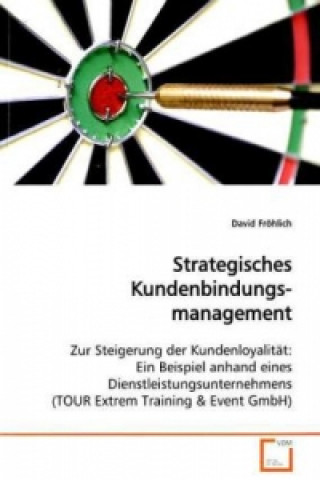 Kniha Strategisches Kundenbindungsmanagement David Fröhlich