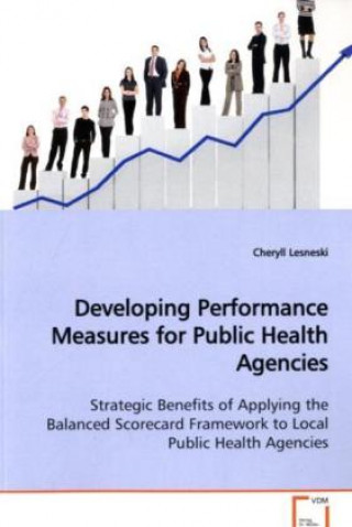 Book Developing Performance Measures for Public Health  Agencies Cheryll Lesneski