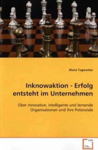 Książka Inknowaktion - Erfolg entsteht im Unternehmen Maria Tagwerker