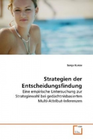 Kniha Strategien der Entscheidungsfindung Sonja Kunze