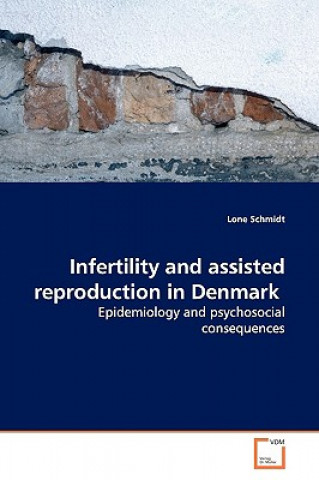 Libro Infertility and assisted reproduction in Denmark Lone Schmidt