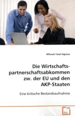 Carte Die Wirtschaftspartnerschafts-abkommen zw. der EU und den AKP-Staaten Mihoub Tozet Agossa