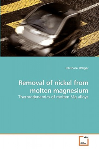 Könyv Removal of nickel from molten magnesium Harsharn Tathgar