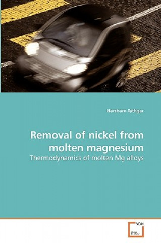 Carte Removal of nickel from molten magnesium Harsharn Tathgar