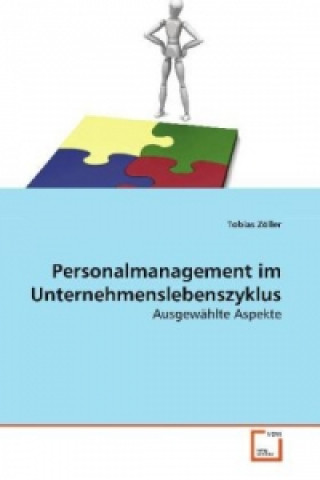 Kniha Personalmanagement im Unternehmenslebenszyklus Tobias Zöller
