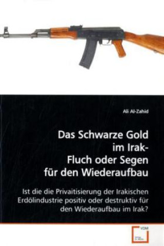 Książka Das Schwarze Gold im Irak- Fluch oder Segen für den  Wiederaufbau Ali Al-Zahid