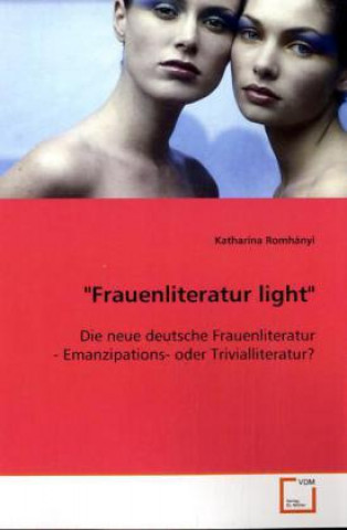 Knjiga "Frauenliteratur light" Katharina Romhányi