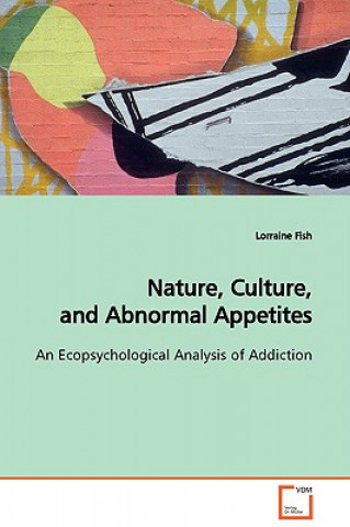 Книга Nature, Culture, and Abnormal Appetites Lorraine Fish