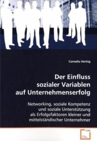 Carte Der Einfluss sozialer Variablen auf Unternehmenserfolg Cornelia Hering