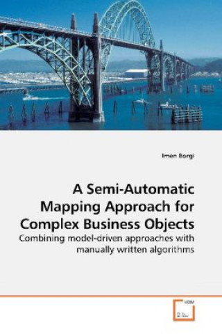 Könyv A Semi-Automatic Mapping Approach for Complex Business Objects Imen Borgi