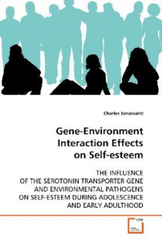 Книга Gene-Environment Interaction Effects on Self-esteem Charles Jonassaint
