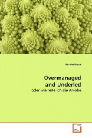 Buch Overmanaged and Underled Renate Kraus