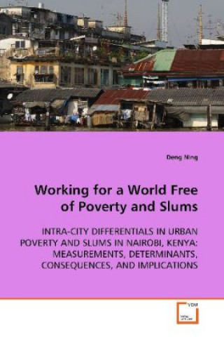 Книга Working for a World Free of Poverty and Slums Deng Ning