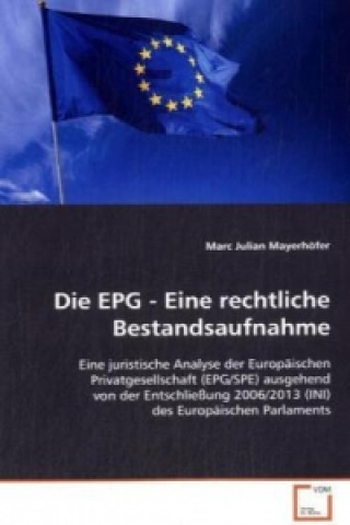 Könyv Die EPG - Eine rechtliche Bestandsaufnahme Marc Julian Mayerhöfer