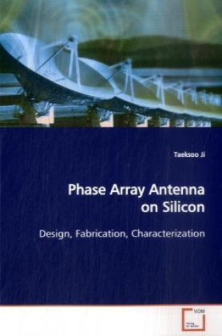 Knjiga Phase Array Antenna on Silicon Taeksoo Ji