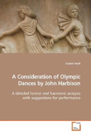 Kniha A Consideration of Olympic Dances by John Harbison Judson Scott