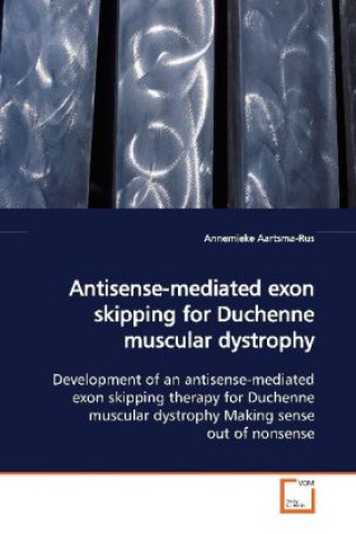 Kniha Antisense-mediated exon skipping for Duchenne  muscular dystrophy Annemieke M. Aartsma-Rus