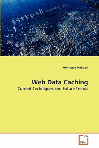Kniha Web Data Caching Mehregan Mahdavi