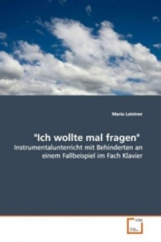 Livre "Ich wollte mal fragen" Maria Leistner