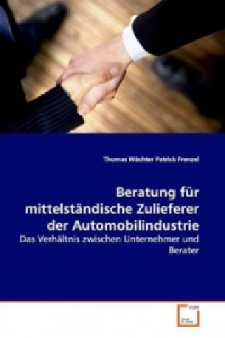 Buch Beratung für mittelständische Zulieferer der Automobilindustrie Thomas Wächter