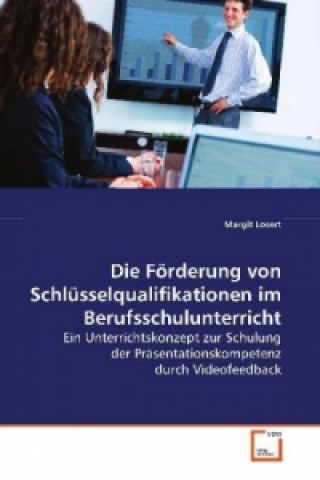 Book Die Förderung von Schlüsselqualifikationen im  Berufsschulunterricht Margit Losert